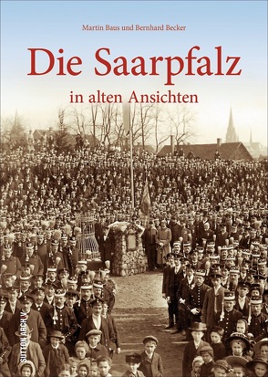 Die Saarpfalz von Baus,  Martin, Becker,  Bernhard, Saarpfalz-Kreis