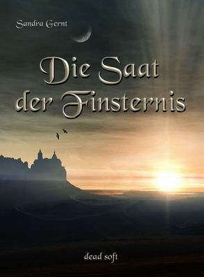 Die Saat der Finsternis von Gernt,  Sandra