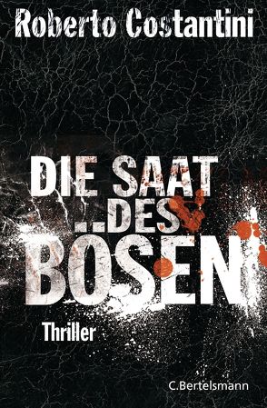 Die Saat des Bösen von Costantini,  Roberto, Nattefort,  Anja