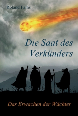 Die Saat des Verkünders von Falhs,  Roland