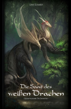 Die Saat des weißen Drachen von Eckardt,  Uwe