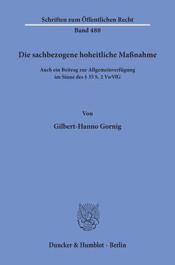 Die sachbezogene hoheitliche Maßnahme. von Gornig,  Gilbert-Hanno