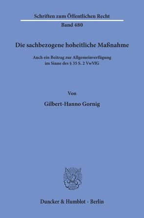 Die sachbezogene hoheitliche Maßnahme. von Gornig,  Gilbert-Hanno