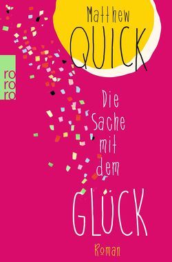 Die Sache mit dem Glück von Quick,  Matthew, Timmermann,  Klaus, Wasel,  Ulrike