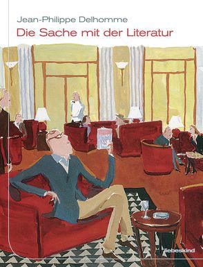 Die Sache mit der Literatur von Delhomme,  Jean-Philippe, Grimm,  Florian