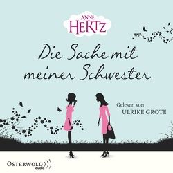 Die Sache mit meiner Schwester von Grote, Hertz