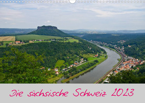 Die sächsische Schweiz 2023 (Wandkalender 2023 DIN A3 quer) von Weirauch,  Michael