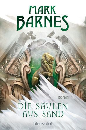 Die Säulen aus Sand von Barnes,  Mark, Horbas,  Waltraud