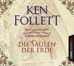 Die Säulen der Erde von Follett,  Ken, Kluckert,  Tobias