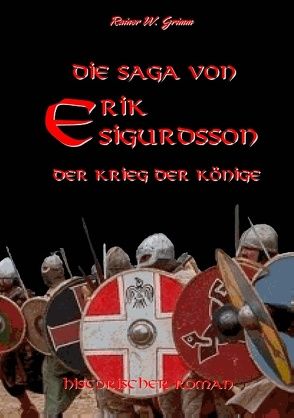 Die Saga von Erik Sigurdsson von Grimm,  Rainer W.