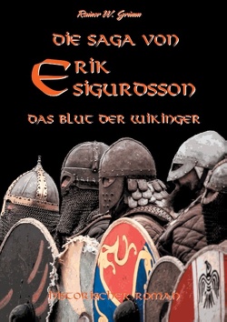 Die Saga von Erik Sigurdsson von Grimm,  Rainer W.