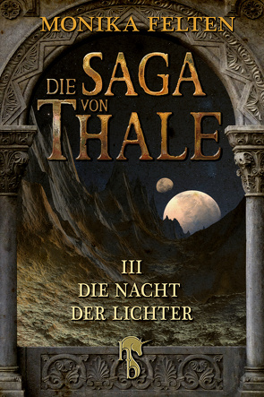 Die Saga von Thale von Felten,  Monika