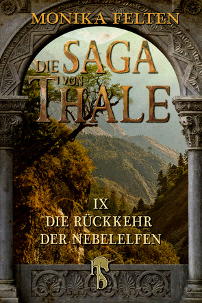 Die Saga von Thale von Felten,  Monika