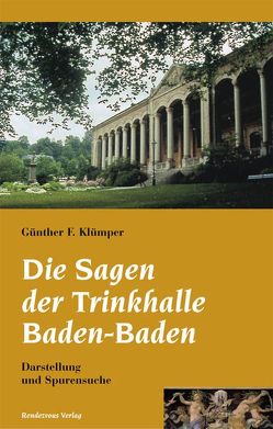 Die Sagen der Trinkhalle Baden-Baden von Klümper,  Günther F.