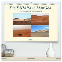 Die SAHARA in Marokko, Faszinierende Wüstenregionen (hochwertiger Premium Wandkalender 2024 DIN A2 quer), Kunstdruck in Hochglanz von Senff,  Ulrich