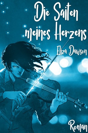 Die Saiten meines Herzens von Dawson,  Eliza