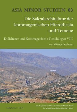 Die Sakralarchitektur der kommagenischen Hierothesia und Temene von Oenbrink,  Werner