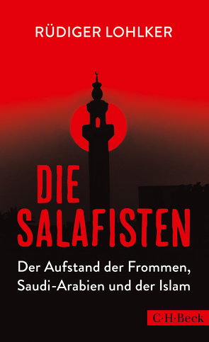 Die Salafisten von Lohlker,  Rüdiger