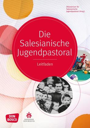 Die salesianische Jugendpastoral von Dikasterium für Salesianische Jugendpastoral