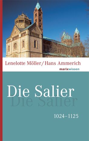 Die Salier von Ammerich,  Hans, Möller,  Lenelotte