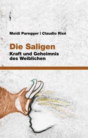 Die Saligen von Paregger,  Moidi, Risé,  Claudio