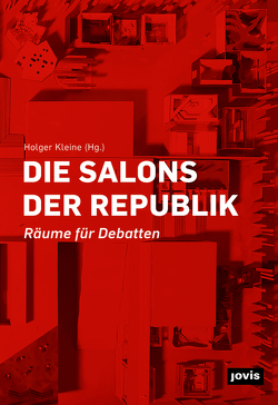 Die Salons der Republik von Kleine,  Holger