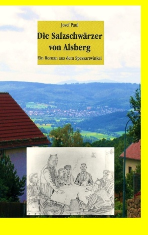 Die Salzschwärzer von Alsberg von Paul,  Josef, Pfahls,  Richard