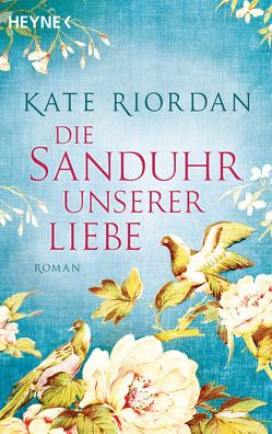 Die Sanduhr unserer Liebe von Holtsch,  Heike, Riordan,  Kate