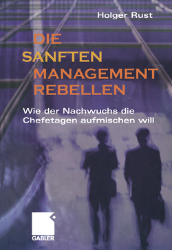 Die sanften Managementrebellen von Rust,  Holger