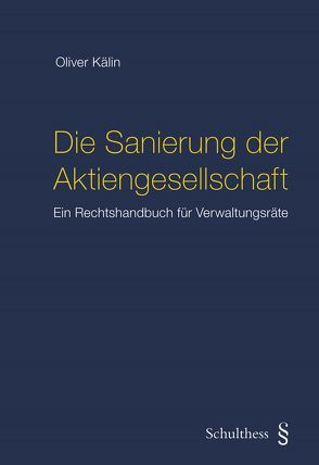 Die Sanierung der Aktiengesellschaft (PrintPlu§) von Kälin,  Oliver