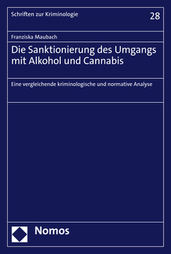 Die Sanktionierung des Umgangs mit Alkohol und Cannabis von Maubach,  Franziska