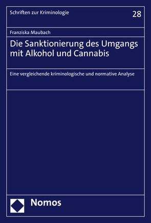 Die Sanktionierung des Umgangs mit Alkohol und Cannabis von Maubach,  Franziska