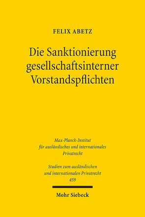 Die Sanktionierung gesellschaftsinterner Vorstandspflichten von Abetz,  Felix