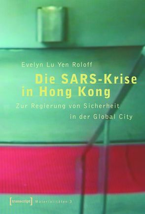 Die SARS-Krise in Hongkong von Roloff,  Evelyn Lu Yen