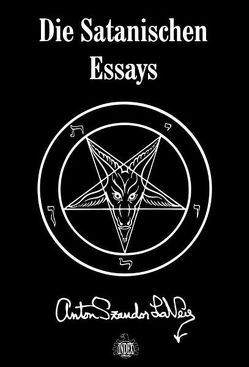 Die Satanischen Essays von Lavey,  Anton S