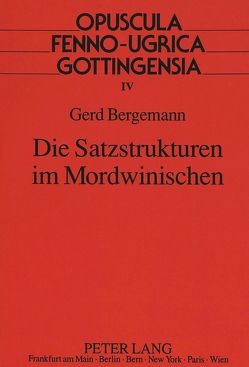 Die Satzstrukturen im Mordwinischen von Bergemann,  Gerd