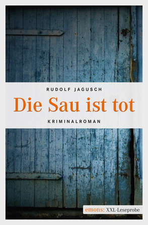 Die Sau ist tot von Jagusch,  Rudolf