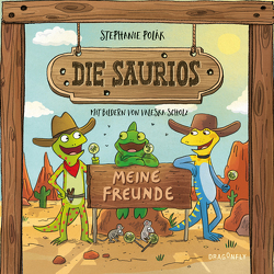 Die Saurios – Alle Freunde von Polák,  Stephanie, Scholz,  Valeska