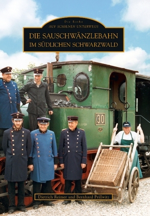 Die Sauschwänzlebahn im südlichen Schwarzwald von Prillwitz,  Bernhard, Reimer,  Dietrich