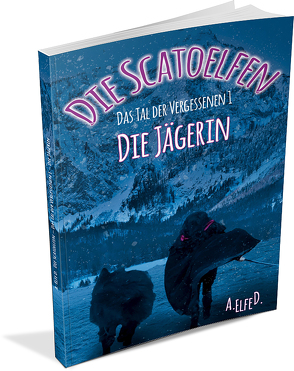 Die Scatoelfen – Die Jägerin von D.,  A. Elfe