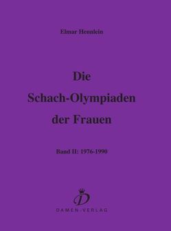 Die Schach-Olympiaden der Frauen von Hennlein,  Elmar