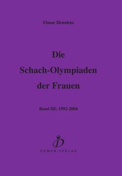 Die Schach-Olympiaden der Frauen von Hennlein,  Elmar