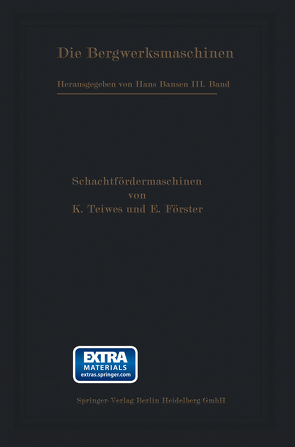 Die Schachtfördermaschinen von Bansen,  Hans, Foerster,  E., Teiwes,  Karl