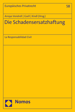 Die Schadensersatzhaftung von Arroyo Vendrell,  Tatiana, Gsell,  Beate, Kindl,  Johann