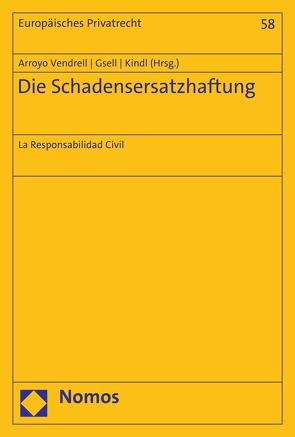 Die Schadensersatzhaftung von Gsell,  Beate, Kindl,  Johann, Vendrell,  Tatiana Arroyo