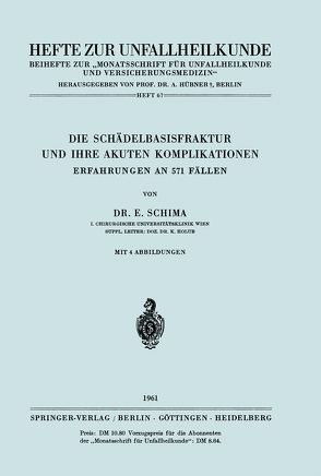 Die Schädelbasisfraktur und Ihre Akuten Komplikationen von Schima,  E.