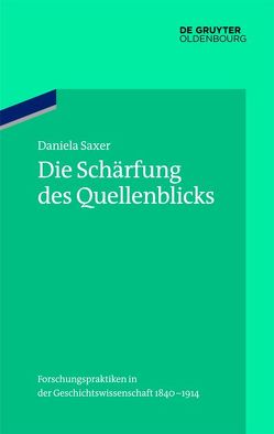 Die Schärfung des Quellenblicks von Saxer,  Daniela