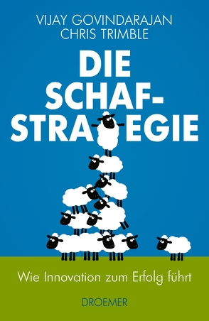 Die Schaf-Strategie von Govindarajan,  Vijay, Jendricke,  Bernhard, Trimble,  Chris