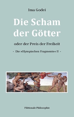 Die Scham der Götter oder der Preis der Freiheit von Godei,  Ima