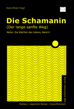 Die Schamanin von Vogt,  Hans-Peter